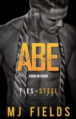 Abe: Four in Hand by M.J. Fields