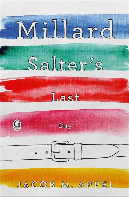 Millard Salter's Last Day by Jacob M. Appel