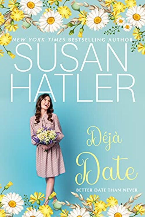 Déjà Date by Susan Hatler