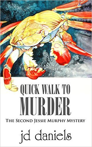 Quick Walk To Murder by J.D. Daniels