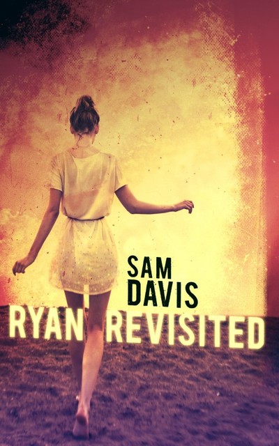 Ryan Revisited by Sam Davis