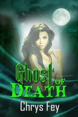Ghost of Death by Chrys Fey
