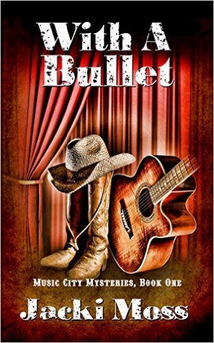 With a Bullet by Jacki Moss