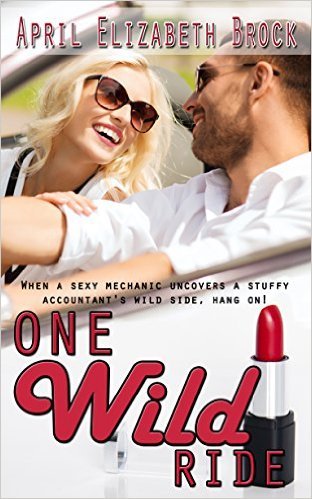 One Wild Ride by April Elizabeth Brock