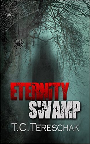 Eternity Swamp by T.C. Tereschak