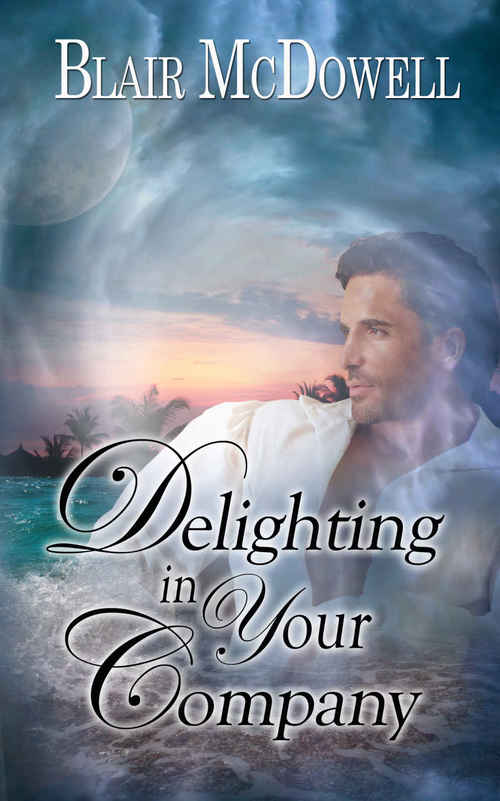 Delighting In Your Company by Blair McDowell