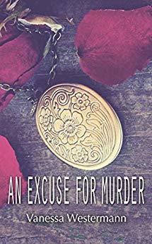 Excerpt of An Excuse For Murder by Vanessa Westermann