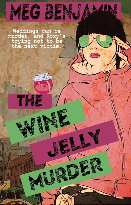 The Wine Jelly Murder by Meg Benjamin