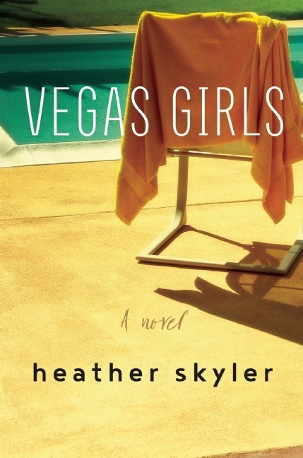 Vegas Girls by Heather Skyler
