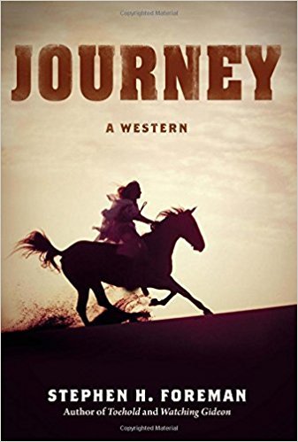 Journey: A Western by Stephen H. Foreman