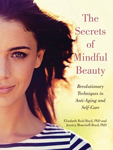 The Secrets of Mindful Beauty by Elizabeth Reid Boyd