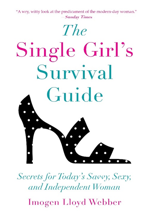 The Single Girl's Survival Guide by Imogen Lloyd Webber