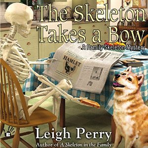 The Skeleton Takes a Bow by Leigh Perry