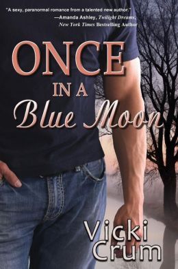Once in a Blue Moon by Vicki Crum