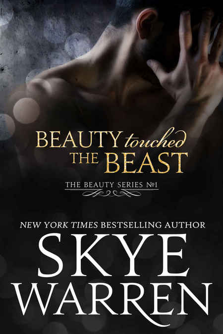 Beauty Touched the Beast by Skye Warren