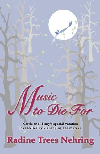 Music To Die For by Radine Trees Nehring