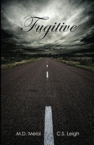 Fugitive by M.D. Melai