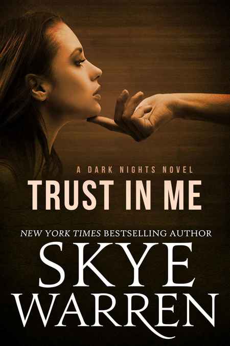 Trust in Me by Skye Warren