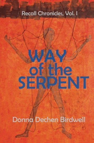 Way of the Serpent by Donna Dechen Birdwell