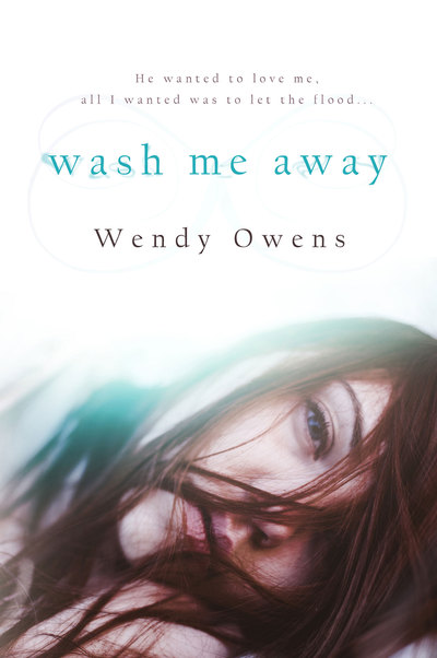 Wash Me Away by Wendy Owens