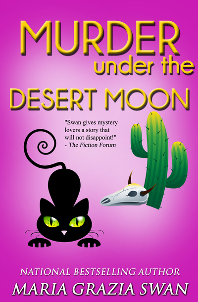 Murder Under the Desert Moon by Maria Grazia Swan