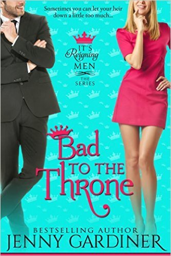Bad to the Throne by Jenny Gardiner