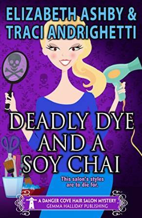 Deadly Dye and a Soy Chai by Traci Andrighetti