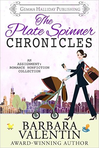 The Plate Spinner Chronicles by Barbara Valentin