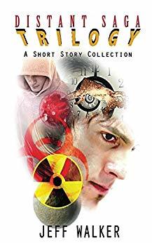 Distant Saga Trilogy: A Short Story Collection by Jeff Walker