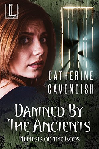 Damned by the Ancients by Catherine Cavendish