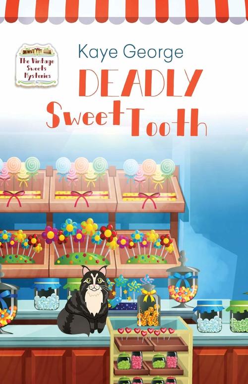 Deadly Sweet Tooth by Kaye George