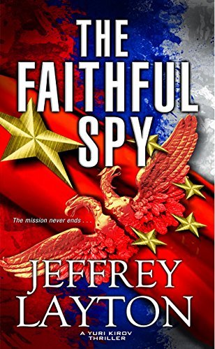 The Faithful Spy by Jeffrey Layton