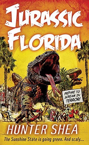 Jurassic, Florida (Hunter Shea: One Size Eats All)