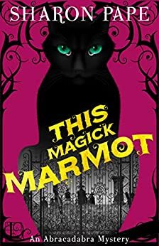 This Magick Marmot by Sharon Pape