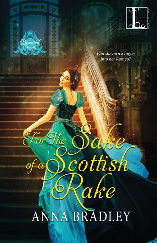 For the Sake of a Scottish Rake by Anna Bradley