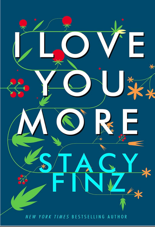 I Love You More by Stacy Finz