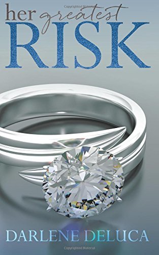 Her Greatest Risk by Darlene Deluca