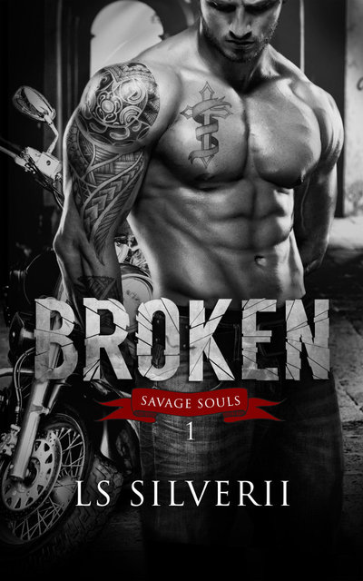 Broken by L.S. Silverii