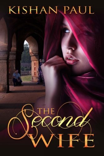 The Second Wife by Kishan Paul