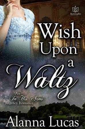 Wish Upon a Waltz by Alanna Lucas