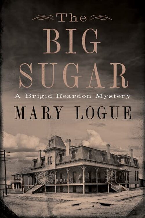 The Big Sugar by Mary Logue