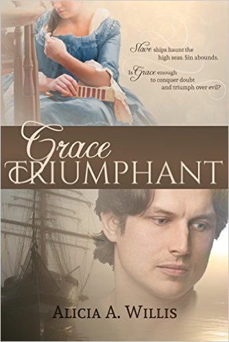 Grace Triumphant by Alicia A. Willis