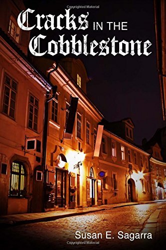 Cracks in the Cobblestone by Susan E. Sagarra