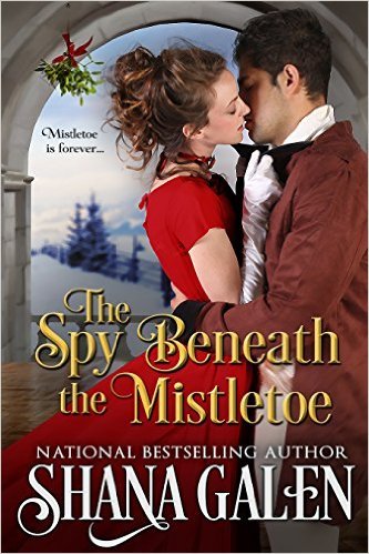 The Spy Beneath the Mistletoe by Shana Galen