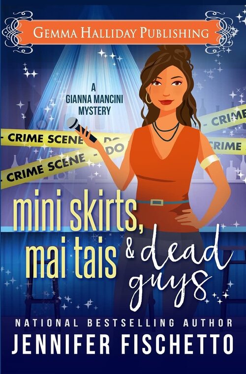 Miniskirts, Mai Tais & Dead Guys by Jennifer Fischetto