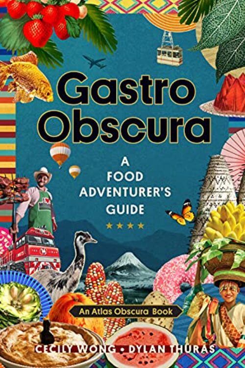 Gastro Obscura by Cecily Wong