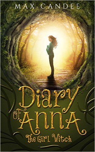Diary of Anna the Girl Witch by Max Candee