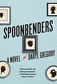 Spoonbenders by Daryl Gregory