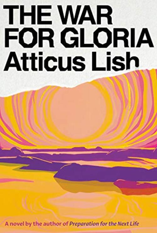The War for Gloria by Atticus Lish