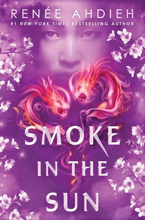 Smoke in the Sun by Renee Ahdieh
